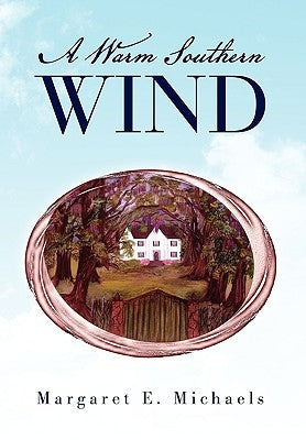 A Warm Southern Wind by Michaels, Margaret E.