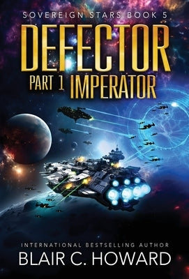 Defector: Part 1: Imperator by Howard, Blair C.