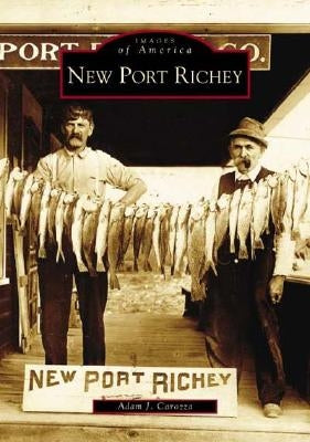 New Port Richey by Carozza, Adam J.