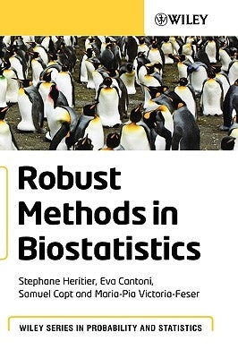 Robust Methods in Biostatistics by Heritier, Stephane