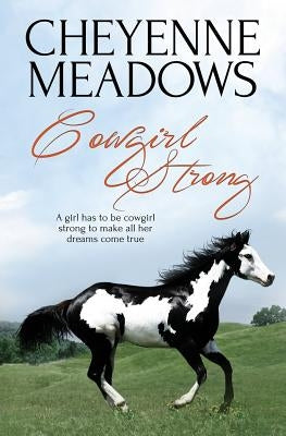 Cowgirl Strong by Meadows, Cheyenne