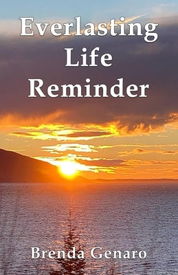 Everlasting Life Reminder by Genaro, Brenda