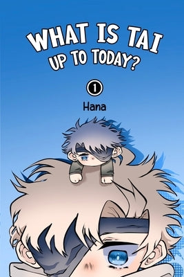 What is Tai up to Today? by , Hana