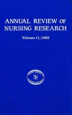 Annual Review of Nursing Research, Volume 11, 1993: Focus on Patient/Client Services by Fitzpatrick, Joyce J.