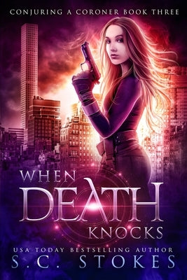 When Death Knocks by Stokes, S. C.