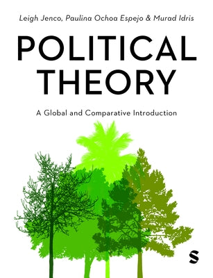 Political Theory: A Global and Comparative Introduction by Jenco, Leigh