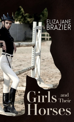 Girls and Their Horses by Brazier, Eliza