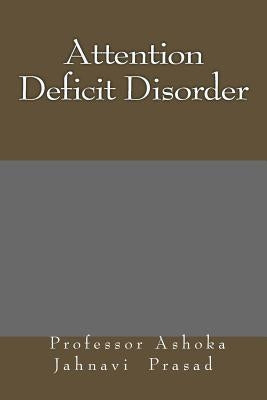Attention Deficit Disorder by Prasad, Ashoka Jahnavi