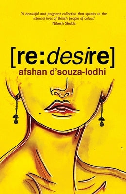re: desire by D'Souza-Lodhi, Afshan