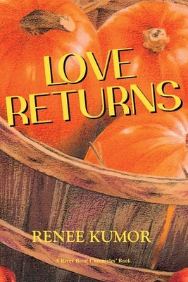 Love Returns by Kumor, Renee