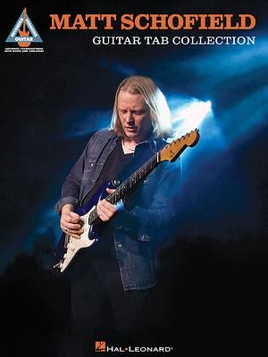 Matt Schofield Guitar Tab Collection by Schofield, Matt