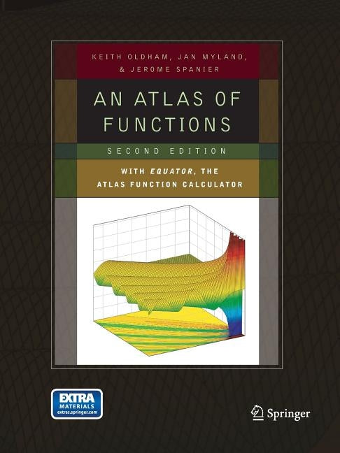 An Atlas of Functions: With Equator, the Atlas Function Calculator by Oldham, Keith B.