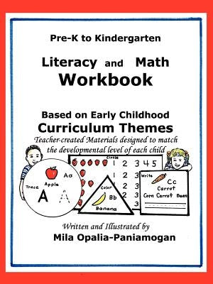 Pre-K to K: Literacy and Math Workbook by Opalia-Paniamogan, Mila