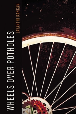 Wheels over Potholes by Rangan, Jayanthi