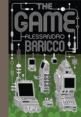 The Game: A Digital Turning Point by Baricco, Alessandro