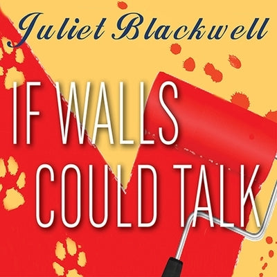 If Walls Could Talk by Blackwell, Juliet