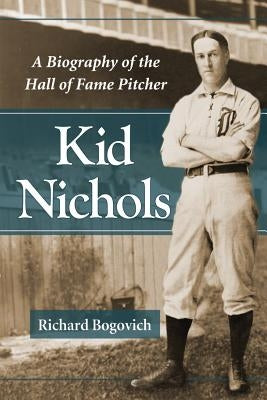 Kid Nichols by Bogovich, Richard