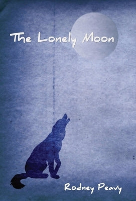 The Lonely Moon by Peavy, Rodney