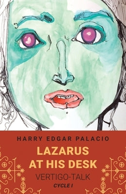 Lazarus at his Desk: Vertigo-Talk by Palacio, Harry Edgar