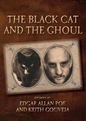 The Black Cat and the Ghoul by Gouveia, Keith
