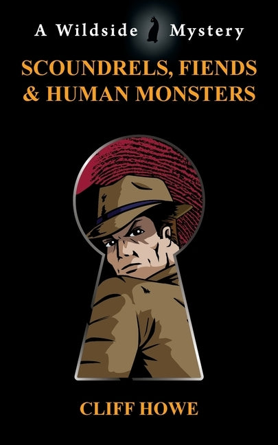 Scoundrels, Fiends & Human Monsters by Howe, Cliff