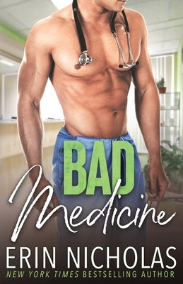 Bad Medicine by Nicholas, Erin