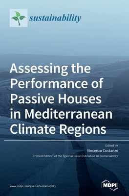 Assessing the Performance of Passive Houses in Mediterranean Climate Regions by Costanzo, Vincenzo