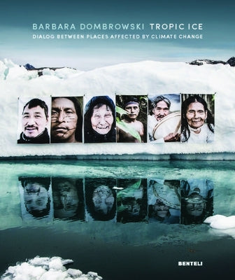 Tropic Ice: Dialog Betweenplaces Affected by Climate Change by 