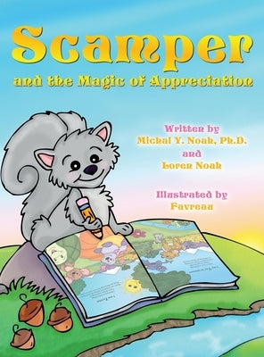 Scamper And The Magic Of Appreciation AWARD-WINNING CHILDREN'S BOOK ((Recipient of the prestigious Mom's Choice Award) by Noah, Michal y.
