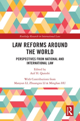 Law Reforms Around the World: Perspectives from National and International Law by Qureshi, Asif H.