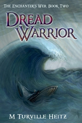 Dread Warrior by Heitz, M. Turville