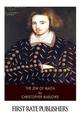 The Jew of Malta by Marlowe, Christopher