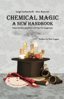 Chemical Magic: A New Handbook by Rusconi, Alex