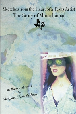 Sketches from the Heart of a Texas Artist by Hulse, Margaret Elizabeth