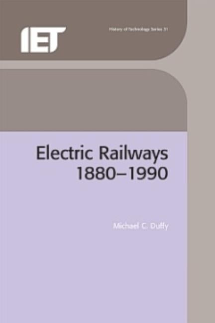 Electric Railways: 1880-1990 by Duffy, Michael C.