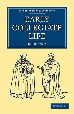 Early Collegiate Life by Venn, John
