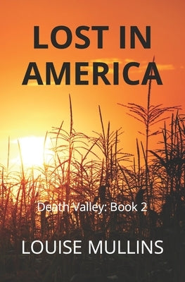 Lost in America: The truth is a killer by Mullins, Louise