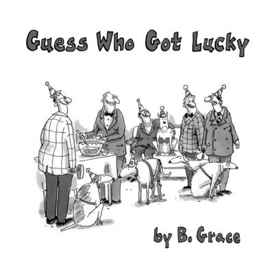 Guess Who Got Lucky by Grace, Bud