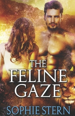 The Feline Gaze by Stern, Sophie
