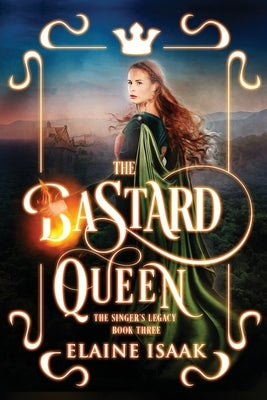 The Bastard Queen by Isaak, Elaine