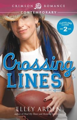 Crossing Lines by Arden, Elley