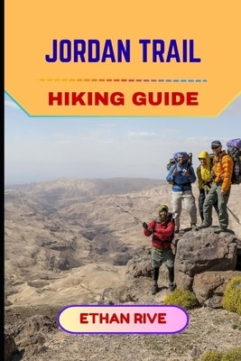 Jordan Trail Hiking Guide by Rive, Ethan