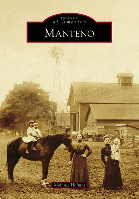 Manteno by Holmes, Melanie
