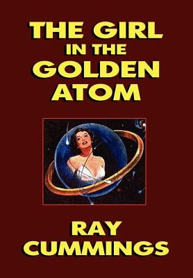 The Girl in the Golden Atom by Cummings, Ray