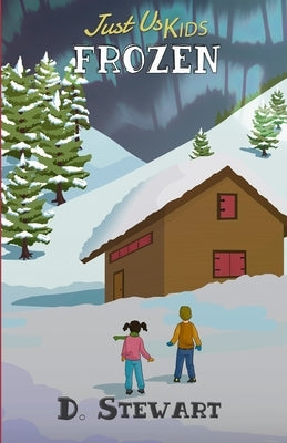 Just Us Kids - Frozen by Stewart, D.