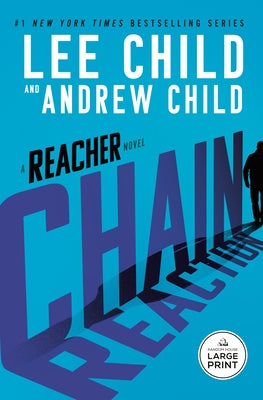 Chain Reaction: A Reacher Novel by Child, Lee