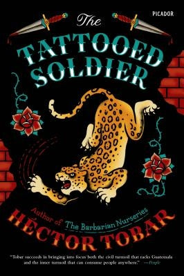 The Tattooed Soldier by Tobar, Héctor