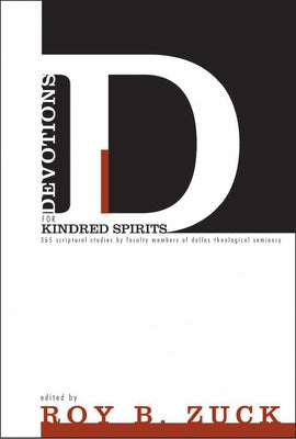 Devotions for Kindred Spirits by Zuck, Roy B.