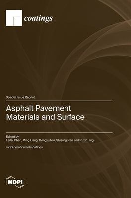 Asphalt Pavement Materials and Surface by Chen, Leilei