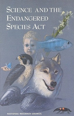 Science and the Endangered Species ACT by National Research Council